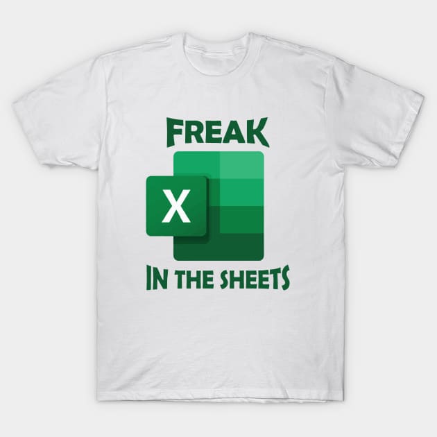 Freak in the Sheets T-Shirt by garbagetshirts